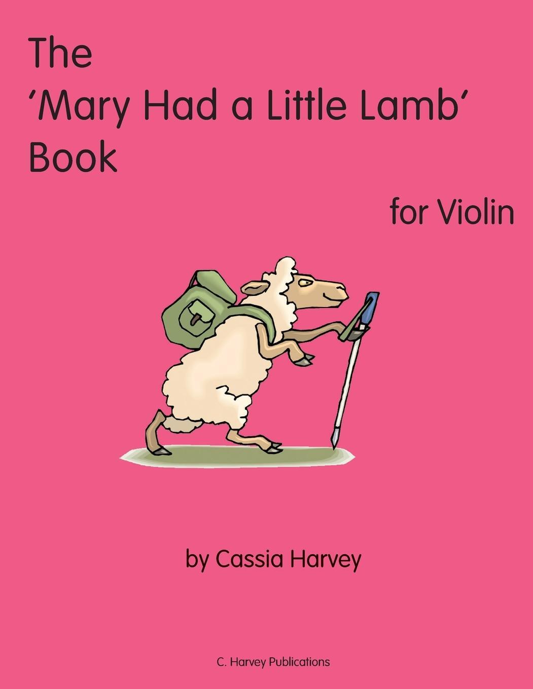 Cover: 9781635231878 | The 'Mary Had a Little Lamb' Book for Violin | Cassia Harvey | Buch