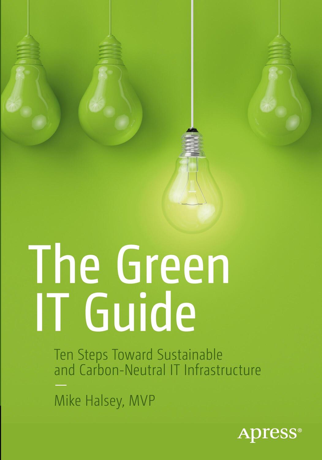 Cover: 9781484280560 | The Green IT Guide | Mike Halsey | Taschenbuch | Paperback | Englisch