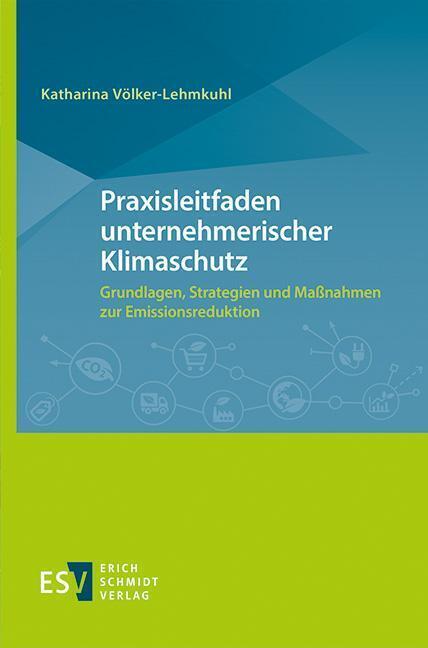 Cover: 9783503195428 | Praxisleitfaden unternehmerischer Klimaschutz | Völker-Lehmkuhl | Buch