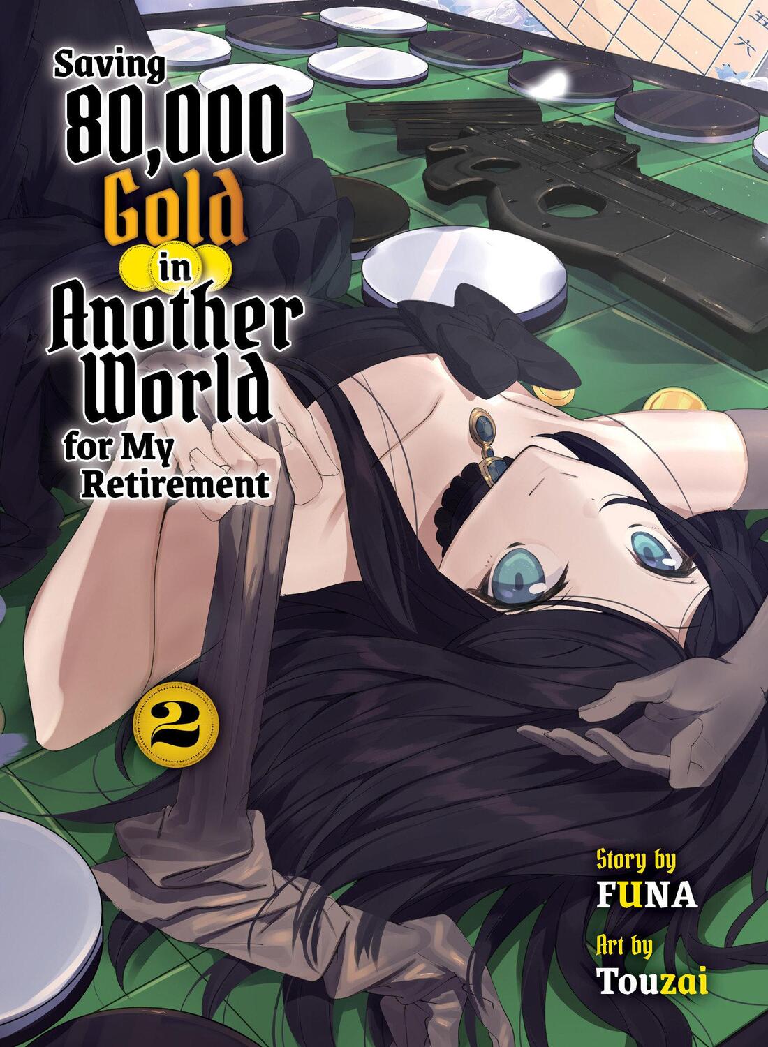 Cover: 9781647292119 | Saving 80,000 Gold in Another World for My Retirement 2 (Light Novel)