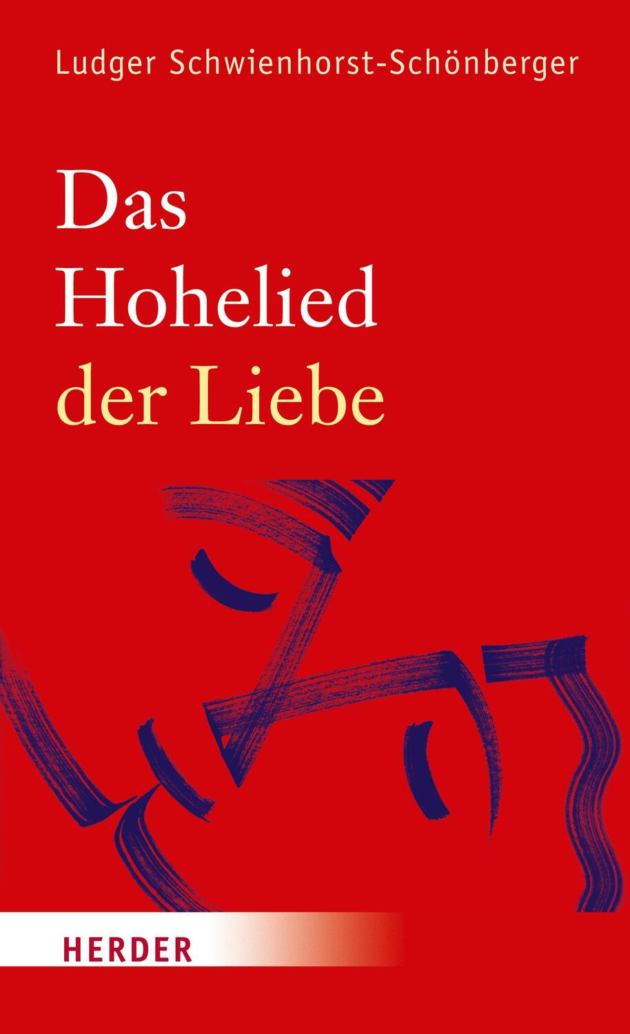 Cover: 9783451312380 | Das Hohelied der Liebe | Ludger Schwienhorst-Schönberger | Buch | 2015