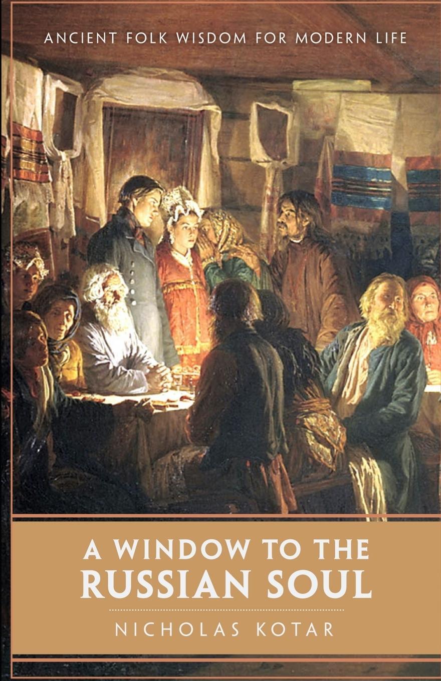 Cover: 9781951536060 | A Window to the Russian Soul | Ancient Folk Wisdom for Modern Life