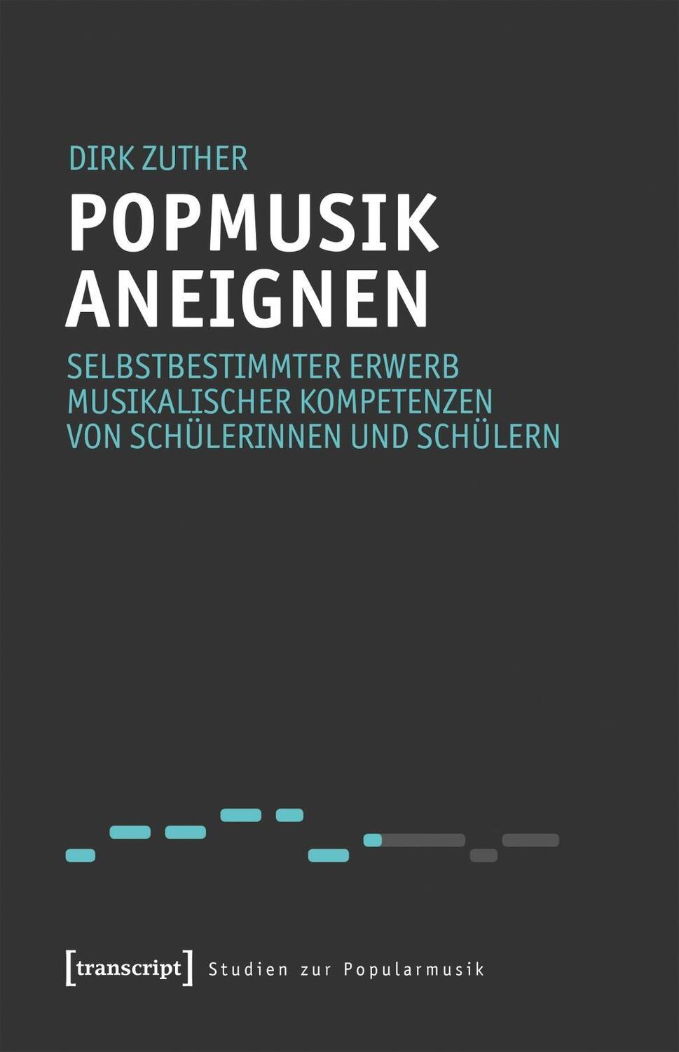 Cover: 9783837648430 | Popmusik aneignen | Dirk Zuther | Taschenbuch | 524 S. | Deutsch