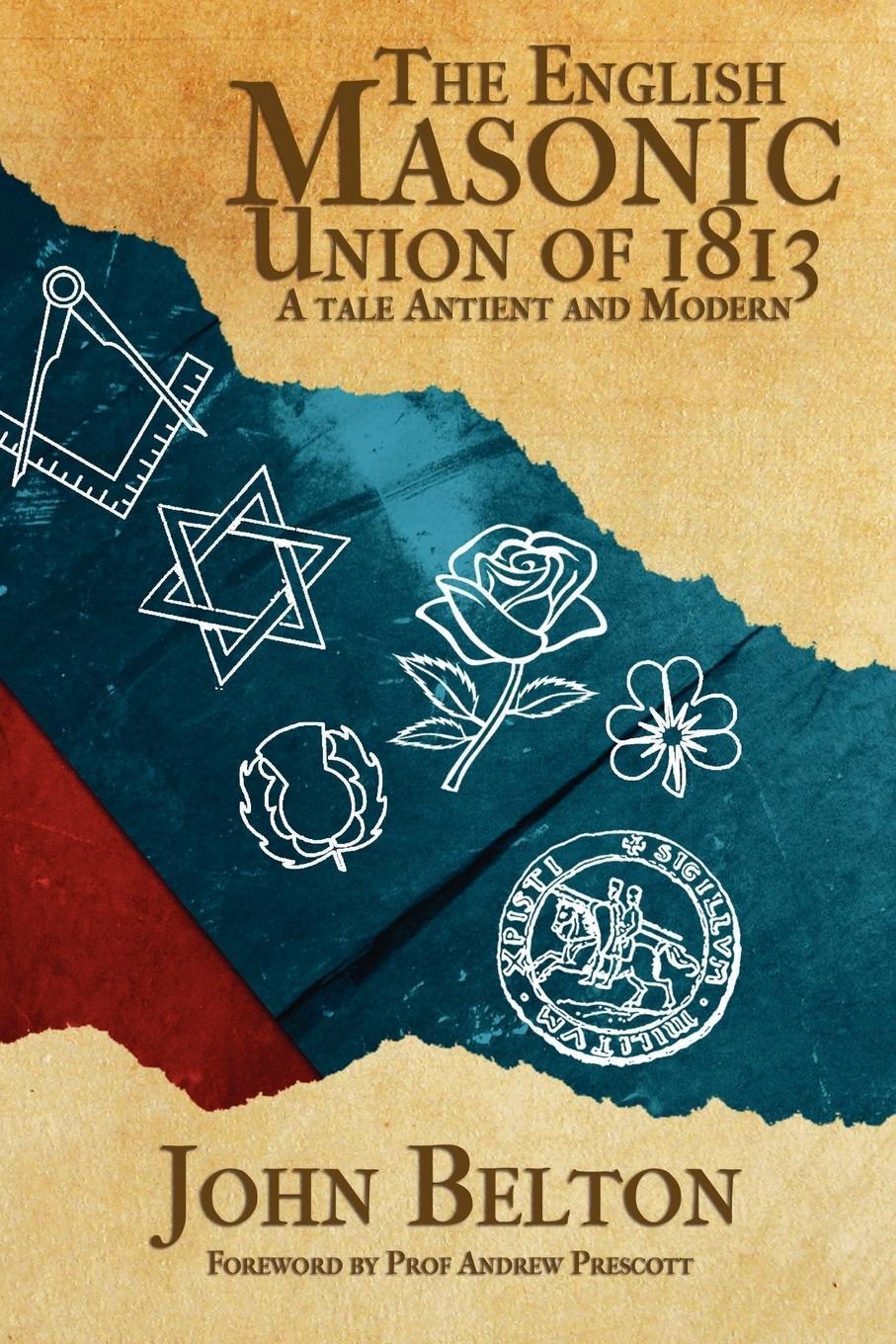 Cover: 9781845495596 | The English Masonic Union of 1813 | John Belton | Taschenbuch | 2012