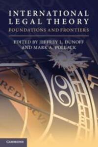 Cover: 9781108448024 | International Legal Theory: Foundations and Frontiers | Dunoff (u. a.)