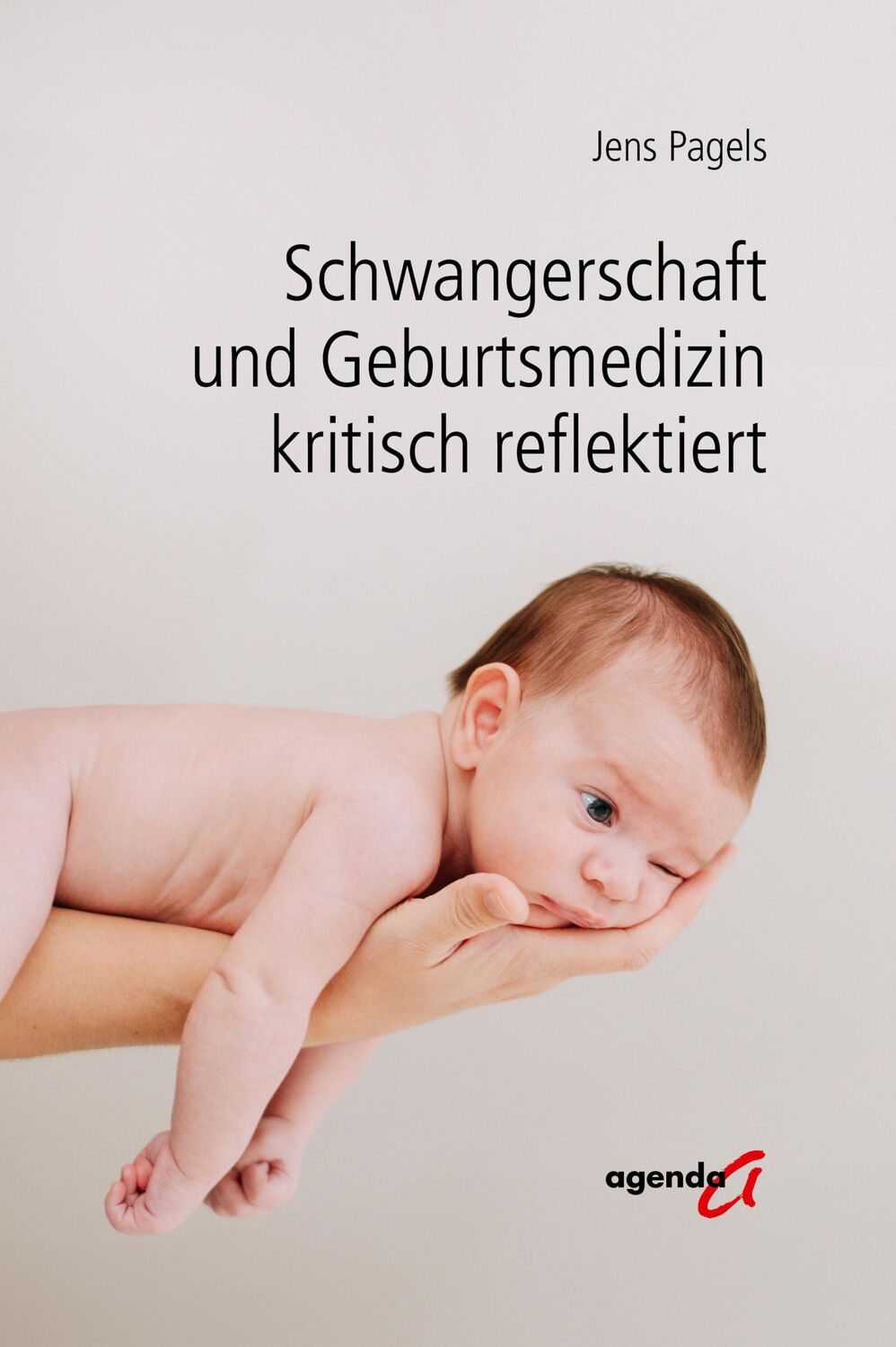 Cover: 9783896888730 | Schwangerschaft und Geburtsmedizin kritisch reflektiert | Jens Pagels