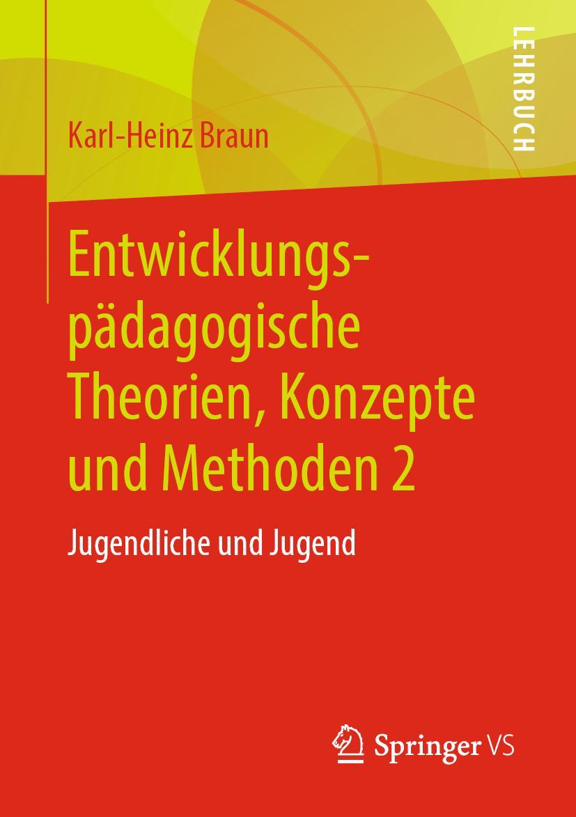 Cover: 9783658202880 | Entwicklungspädagogische Theorien, Konzepte und Methoden 2 | Braun