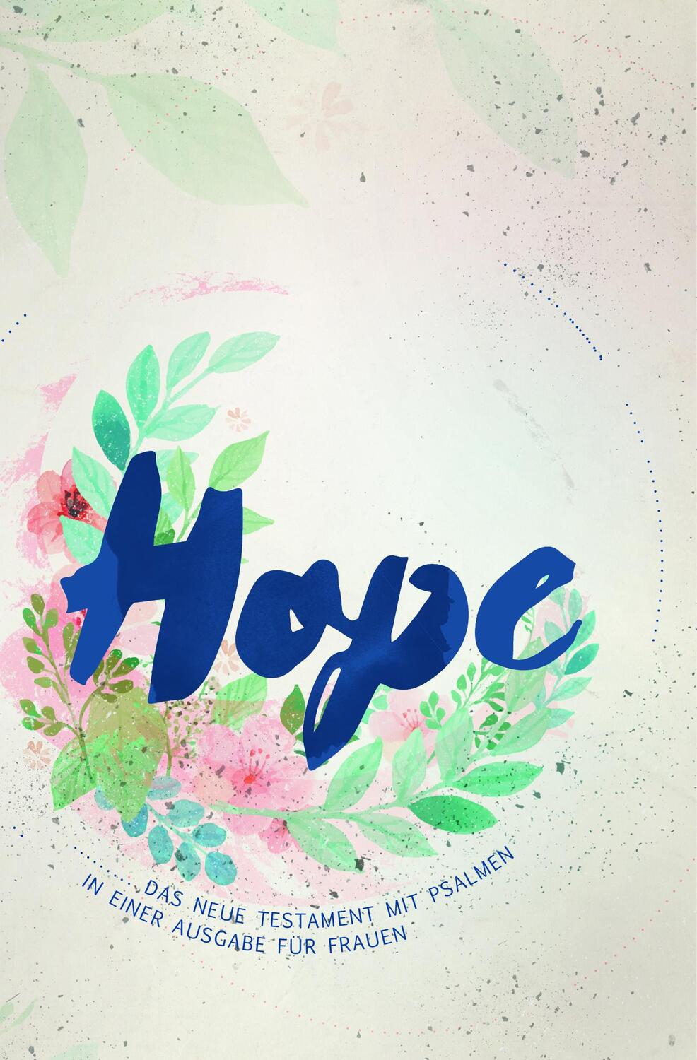 Cover: 9783863533854 | Bibel "Hope" | Das Neue Testament in einer Ausgabe für Frauen | Buch
