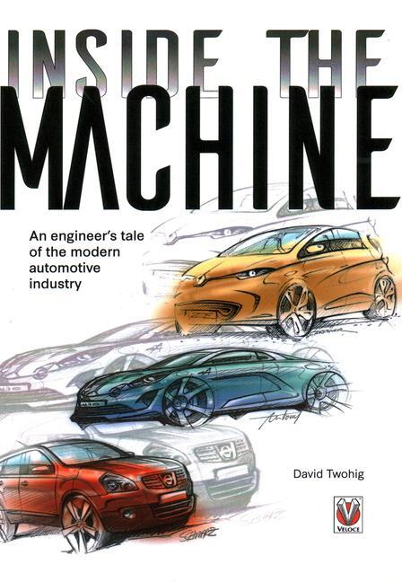 Cover: 9781787119390 | Inside the Machine: An Engineer's Tale of the Modern Automotive...