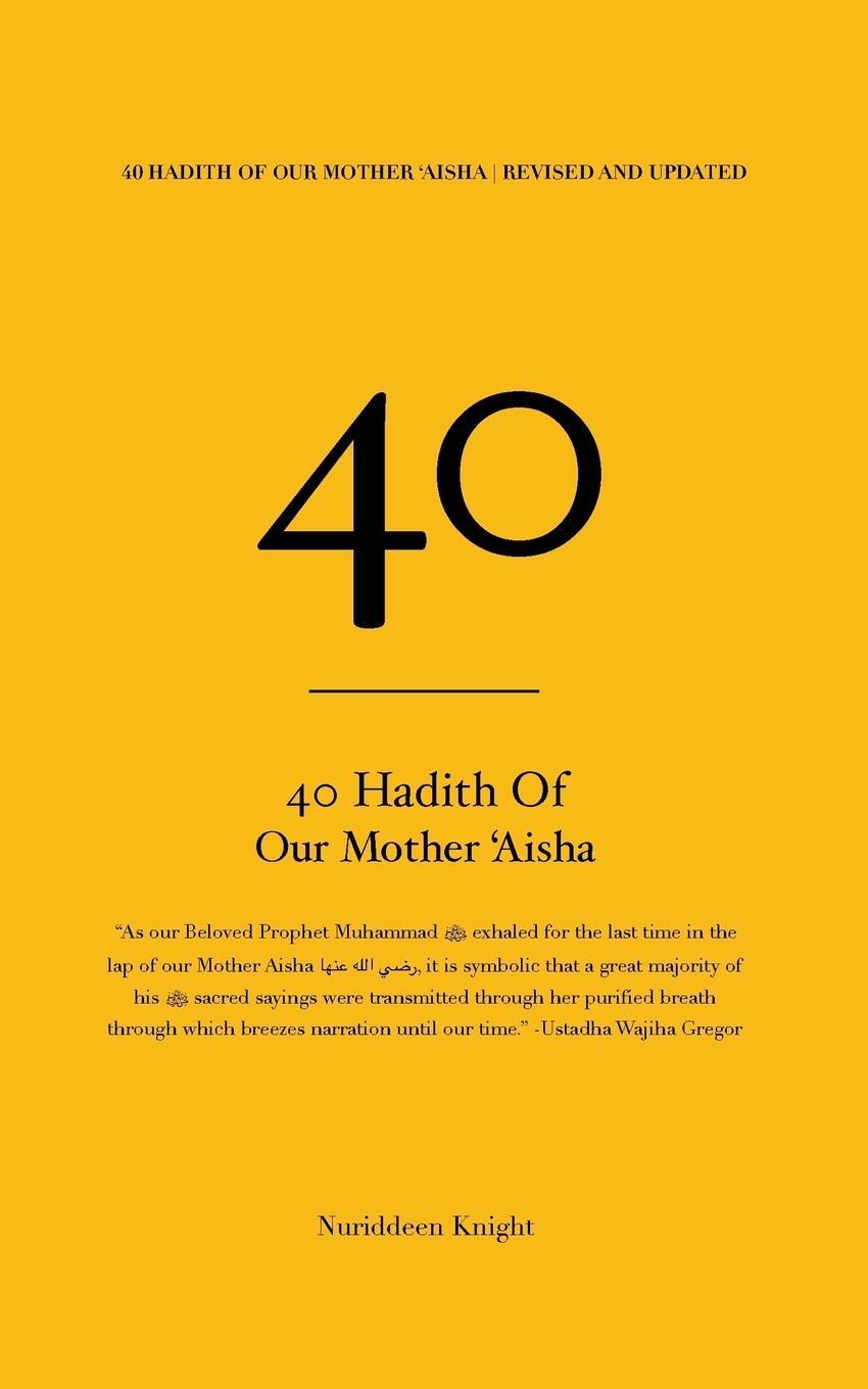 Cover: 9781643163963 | 40 Hadith of 'Aisha | Nuriddeen Knight | Taschenbuch | Paperback