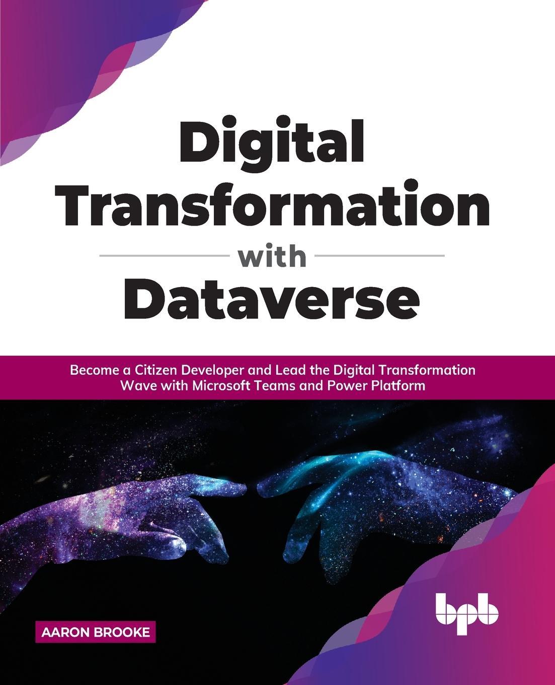 Cover: 9788194334446 | Digital transformation with dataverse | Aaron Brooke | Taschenbuch