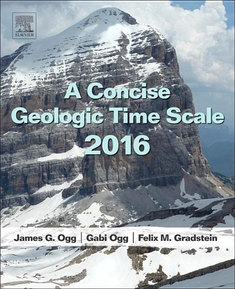 Cover: 9780444637710 | A Concise Geologic Time Scale | 2016 | J.G. Ogg (u. a.) | Taschenbuch