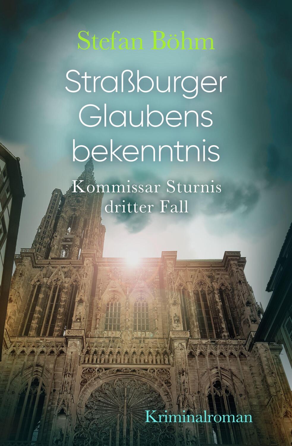 Cover: 9783969664100 | Straßburger Glaubensbekenntnis | Kommissar Sturnis dritter Fall | Böhm