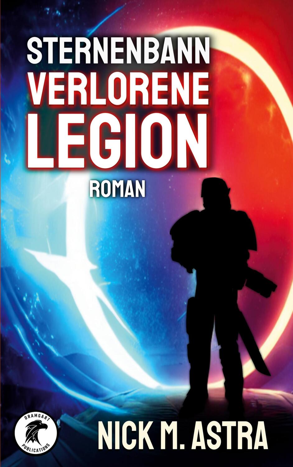 Cover: 9783738613438 | Sternenbann - Verlorene Legion | Nick M. Astra | Taschenbuch | Deutsch