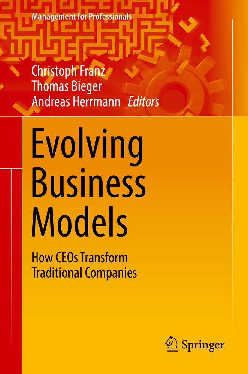 Cover: 9783319489377 | Evolving Business Models | How CEOs Transform Traditional Companies