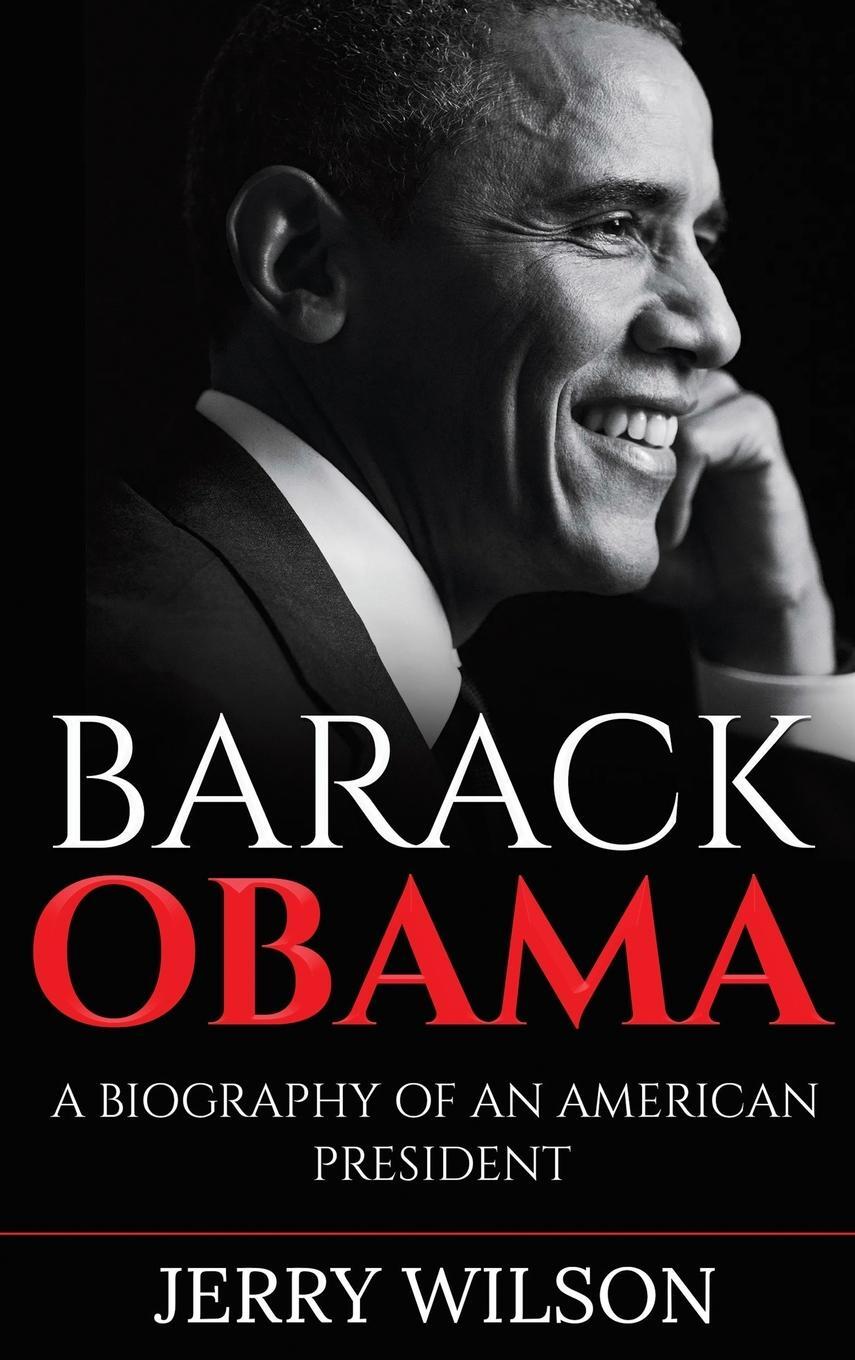 Cover: 9781761037719 | Barack Obama | A Biography of an American President | Jerry Wilson