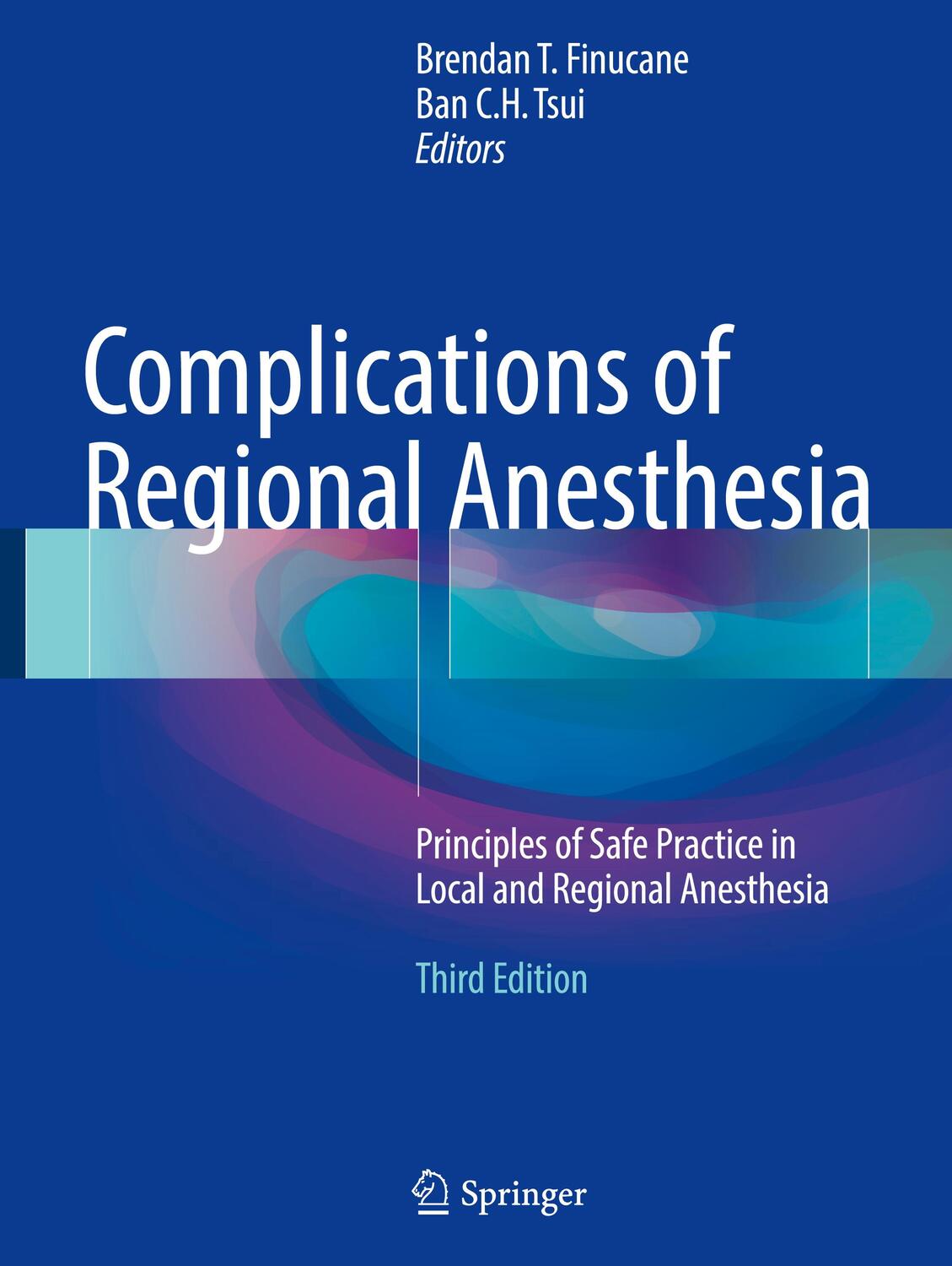 Cover: 9783319493848 | Complications of Regional Anesthesia | Ban C. H. Tsui (u. a.) | Buch