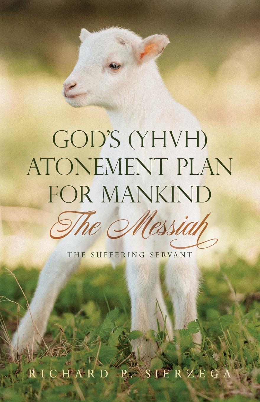 Cover: 9798822928114 | God's (YHVH) Atonement Plan for Mankind | Richard P. Sierzega | Buch