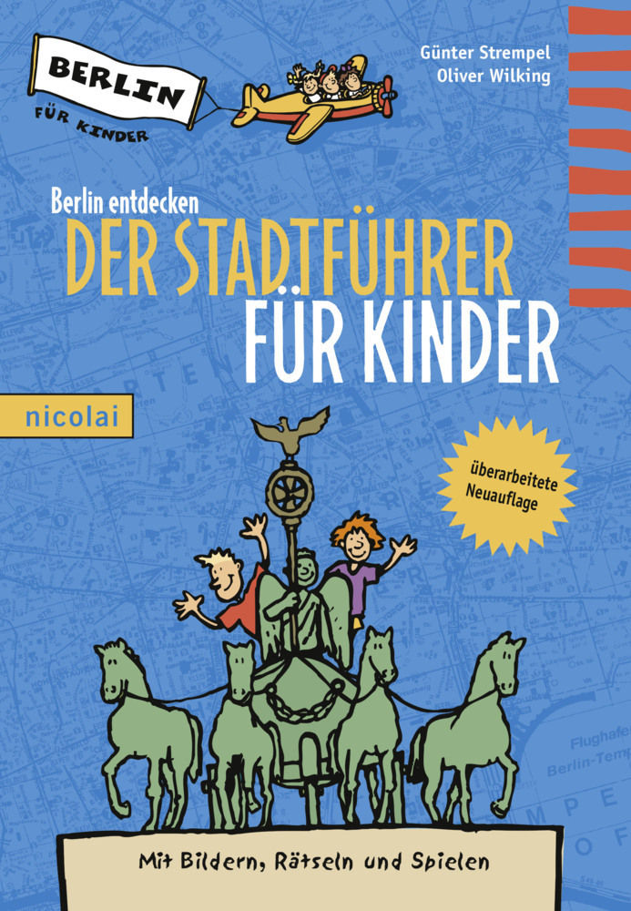 Cover: 9783981040951 | Berlin entdecken - Der Stadtführer für Kinder | Strempel (u. a.)
