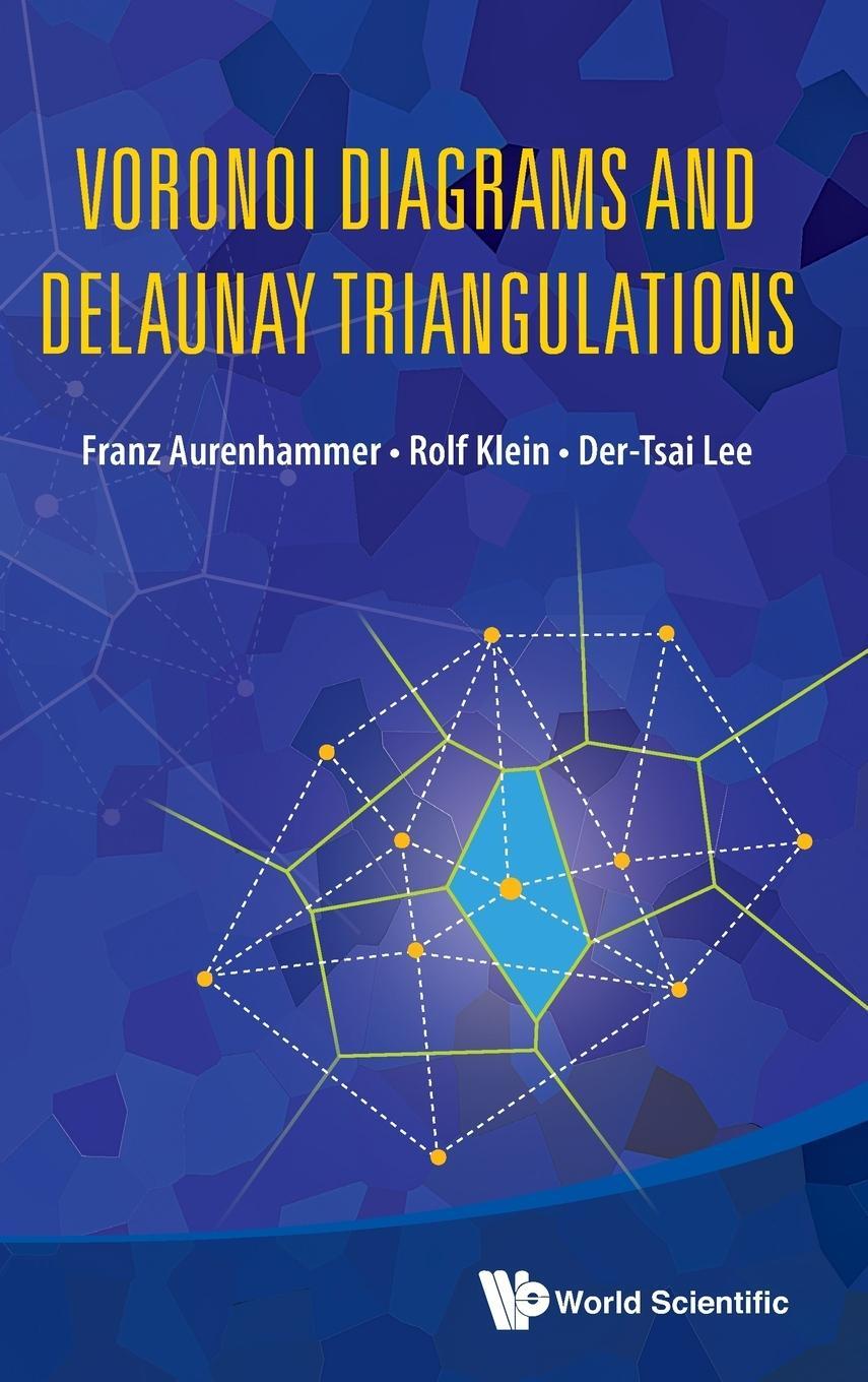 Cover: 9789814447638 | Voronoi Diagrams and Delaunay Triangulations | Aurenhammer (u. a.)