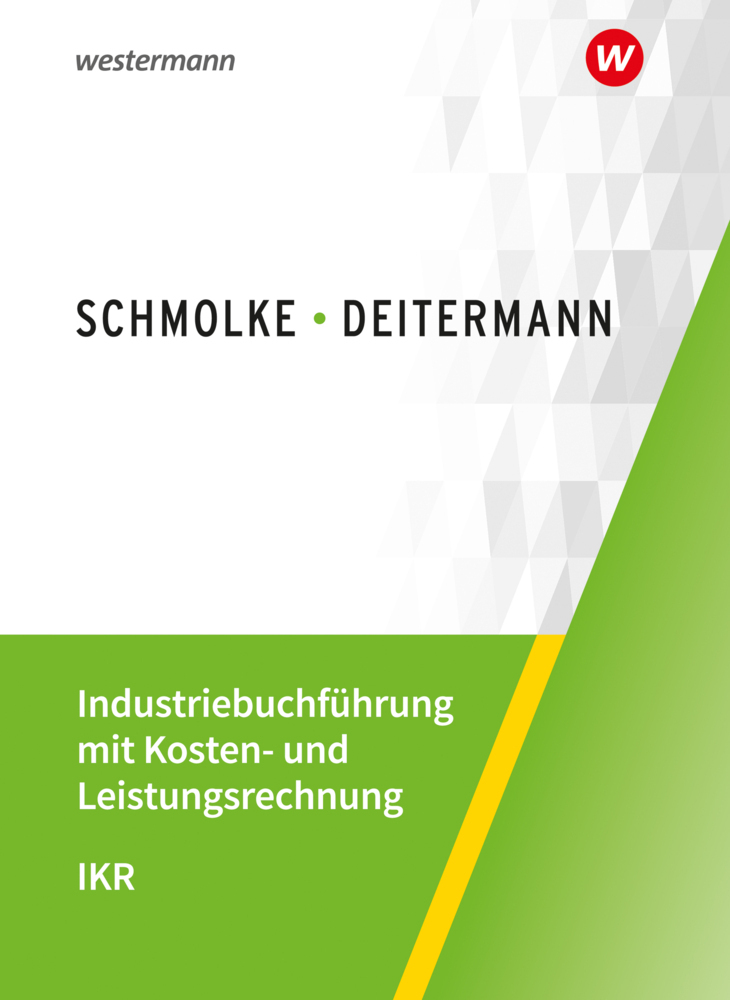 Cover: 9783804576629 | Industriebuchführung mit Kosten- und Leistungsrechnung - IKR | Buch