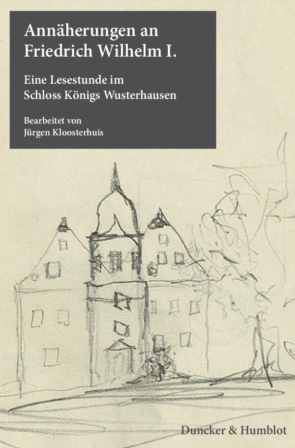 Cover: 9783428137305 | Annäherungen an Friedrich Wilhelm I. | Taschenbuch | 66 S. | Deutsch