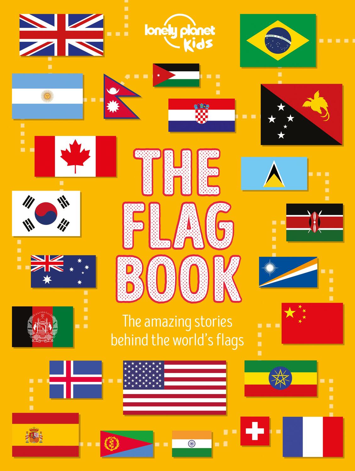 Cover: 9781788683098 | Lonely Planet Kids The Flag Book | Lonely Planet Kids (u. a.) | Buch