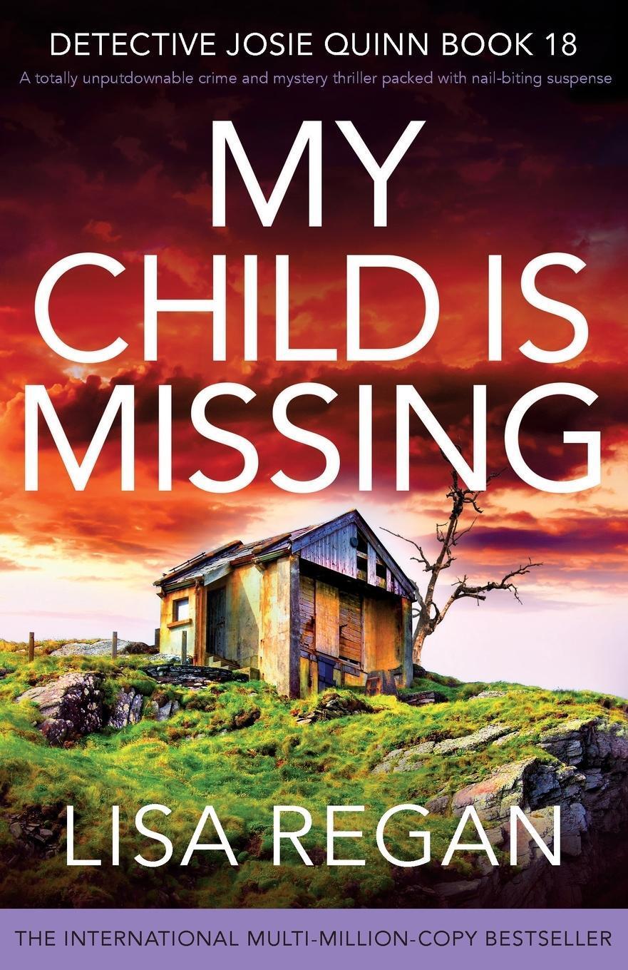 Cover: 9781837905751 | My Child is Missing | Lisa Regan | Taschenbuch | Detective Josie Quinn