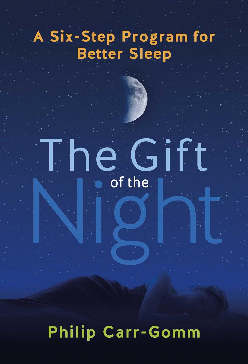 Cover: 9781644119297 | The Gift of the Night | A Six-Step Program for Better Sleep | Buch