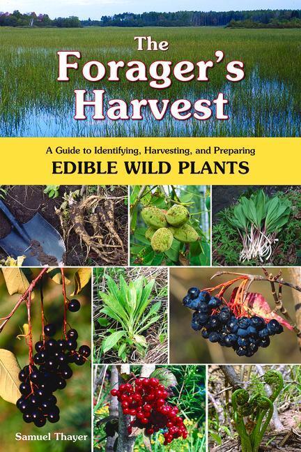 Cover: 9780976626602 | The Forager's Harvest: A Guide to Identifying, Harvesting, and...