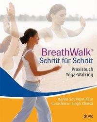 Cover: 9783867310161 | Breathwalk(c) Schritt für Schritt | Praxisbuch Yoga-Walking | Buch