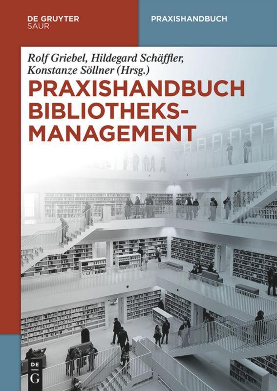 Cover: 9783110302936 | Praxishandbuch Bibliotheksmanagement. 2 Bände | Rolf Griebel (u. a.)