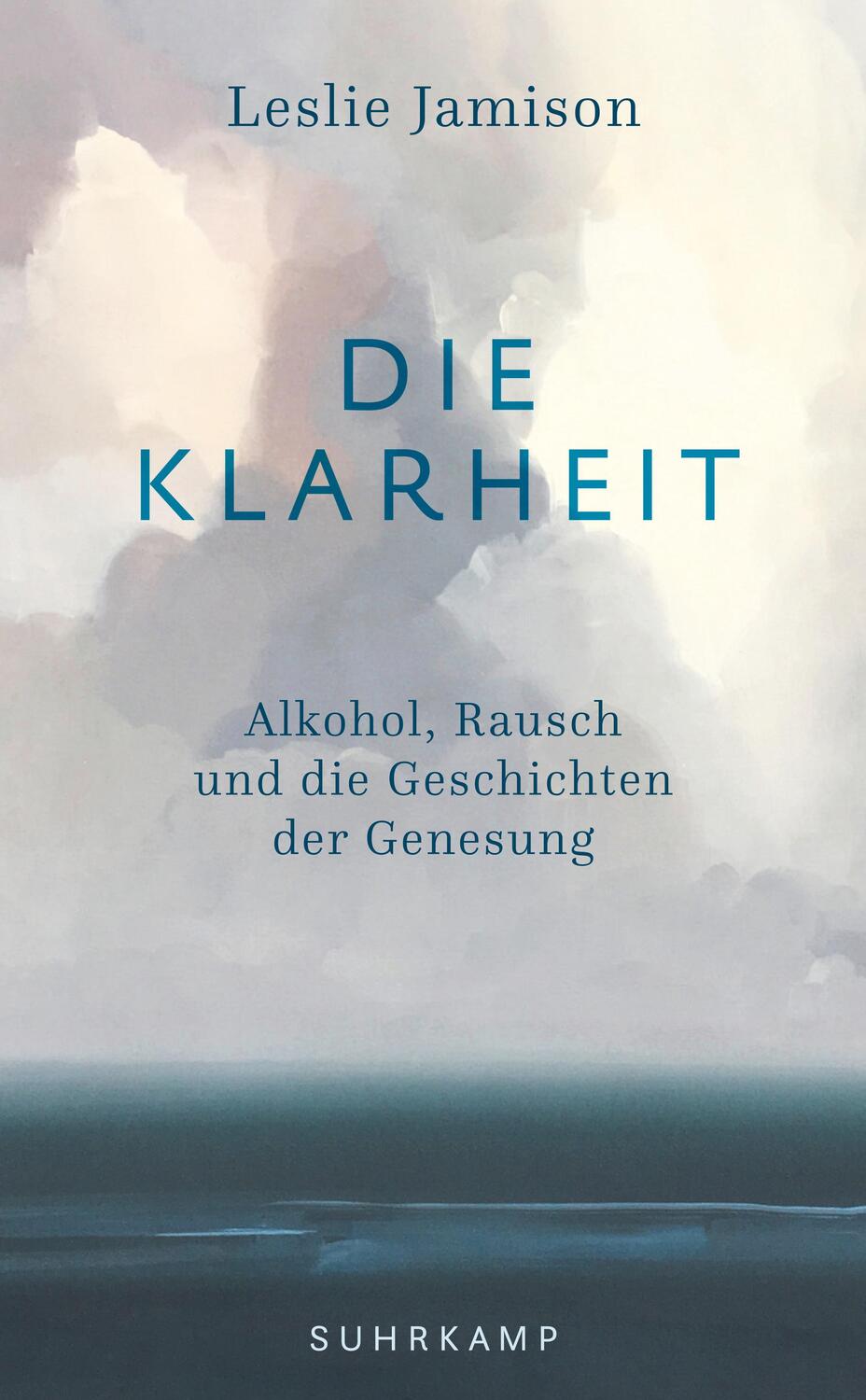 Cover: 9783518470527 | Die Klarheit | Alkohol, Rausch und die Geschichten der Genesung | Buch