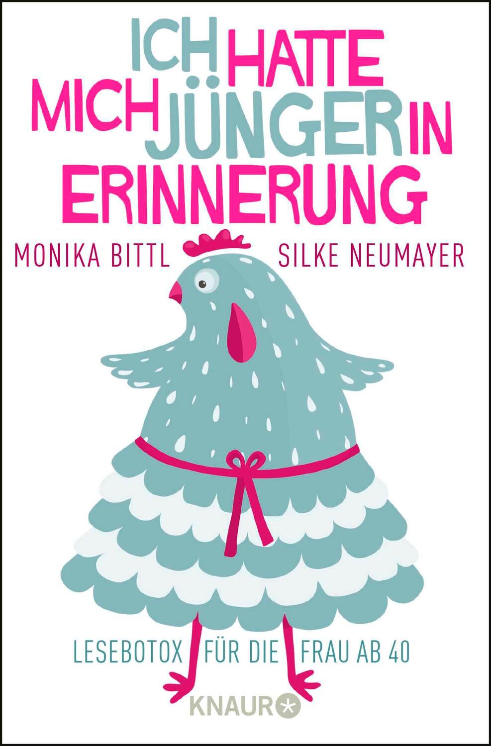 Cover: 9783426789278 | Ich hatte mich jünger in Erinnerung | Lesebotox für die Frau ab 40