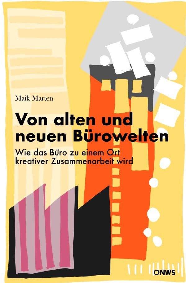 Cover: 9783754128268 | Von alten und neuen Bürowelten | Maik Marten | Taschenbuch | 492 S.