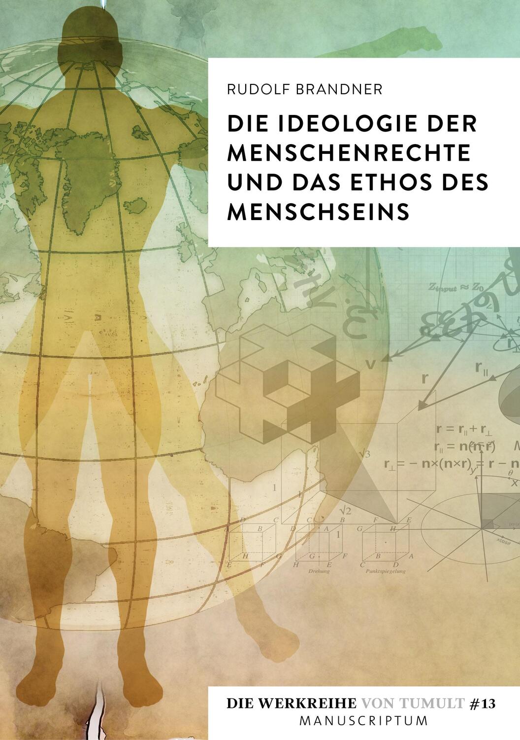 Cover: 9783948075392 | Die Ideologie der Menschenrechte und das Ethos des Menschseins | Buch