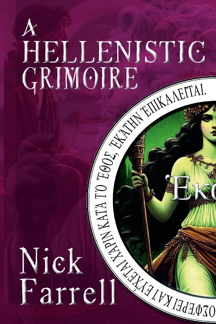 Cover: 9781445257839 | A Hellenistic Grimoire | Nick Farrell | Taschenbuch | Paperback | 2024