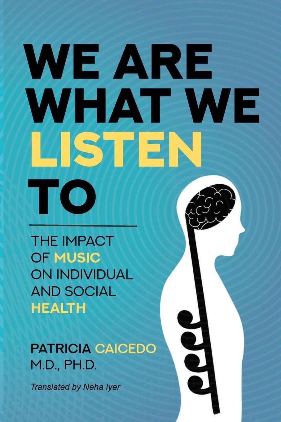 Cover: 9781733903547 | We are what we listen to | Patricia Caicedo | Taschenbuch | Paperback