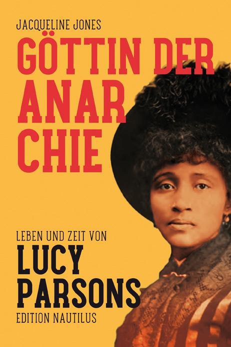Cover: 9783960543015 | Göttin der Anarchie | Leben und Zeit von Lucy Parsons | Jones | Buch