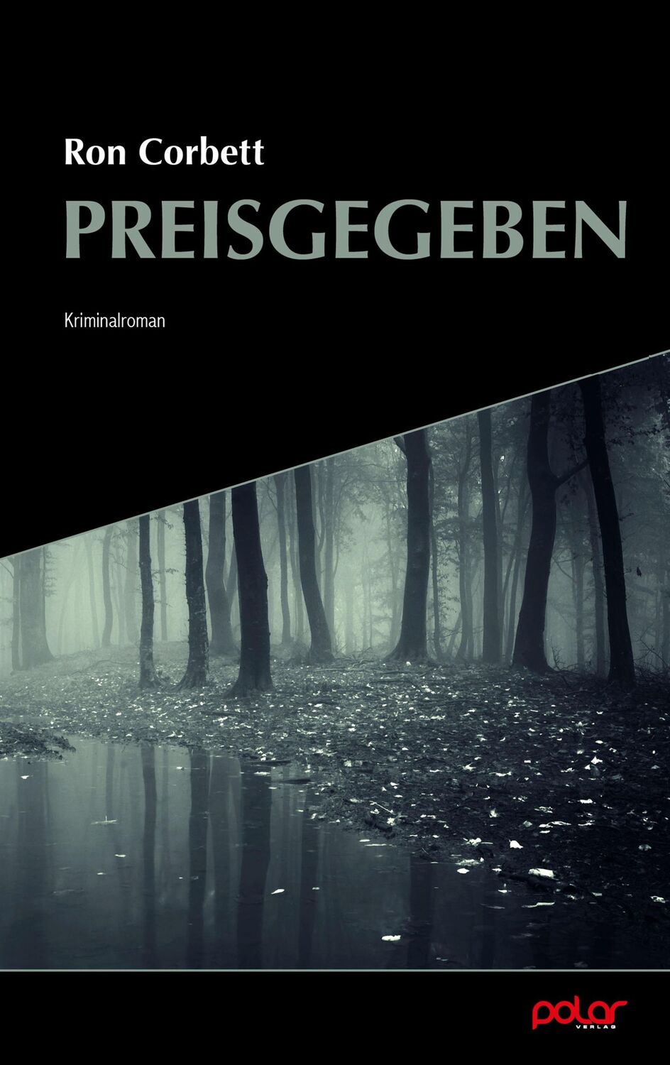 Cover: 9783948392048 | Preisgegeben | Kriminalroman | Ron Corbett | Taschenbuch | 400 S.