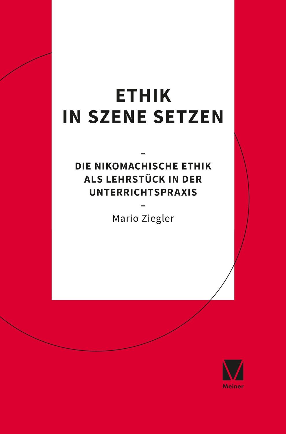Cover: 9783787339747 | Ethik in Szene setzen | Mario Ziegler | Taschenbuch | Deutsch | 2021