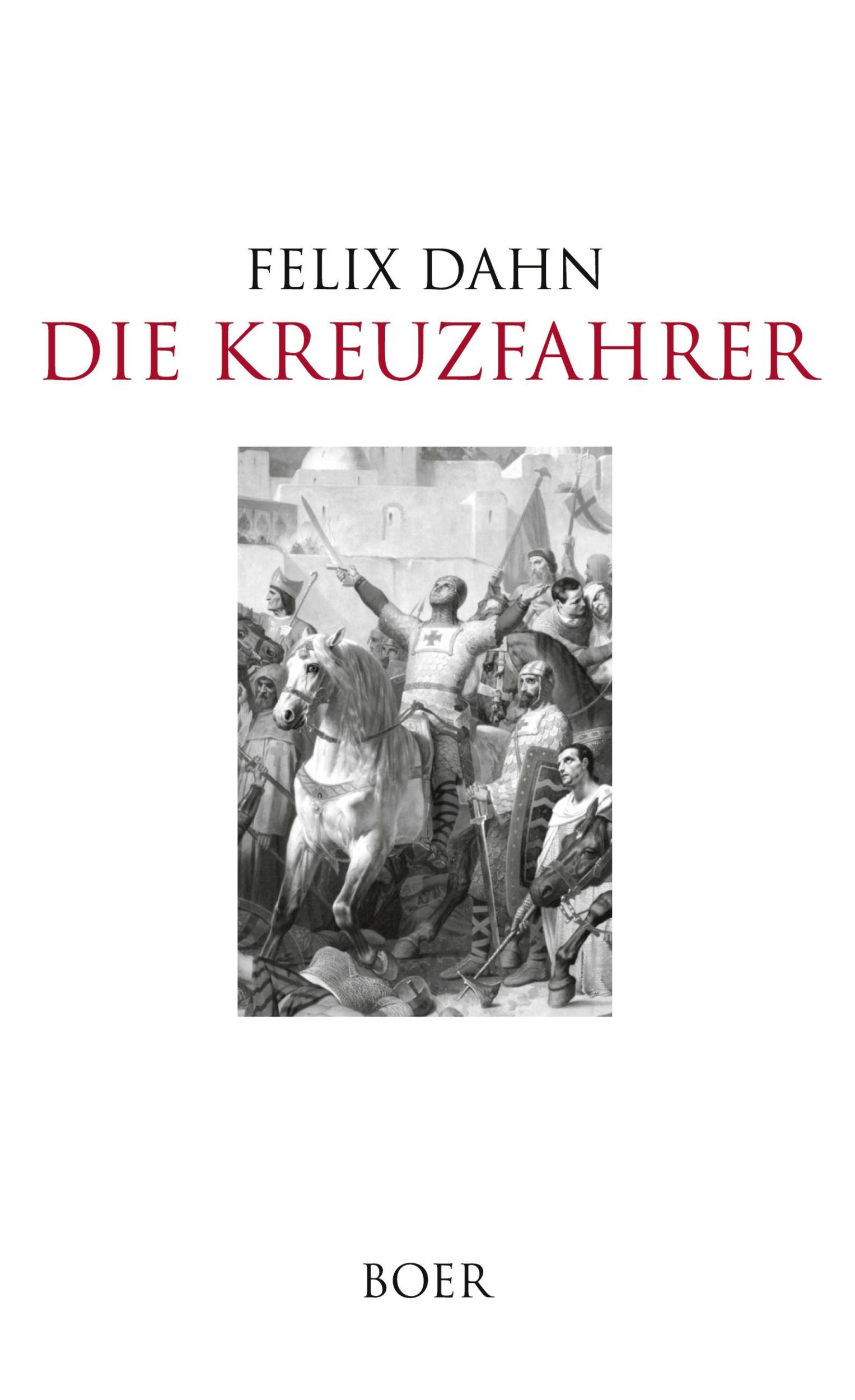 Cover: 9783966623940 | Die Kreuzfahrer | Erzählung aus dem dreizehnten Jahrhundert | Dahn