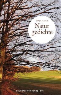 Cover: 9783842248823 | Naturgedichte | Xenja Mayer | Taschenbuch | 52 S. | Deutsch | 2023
