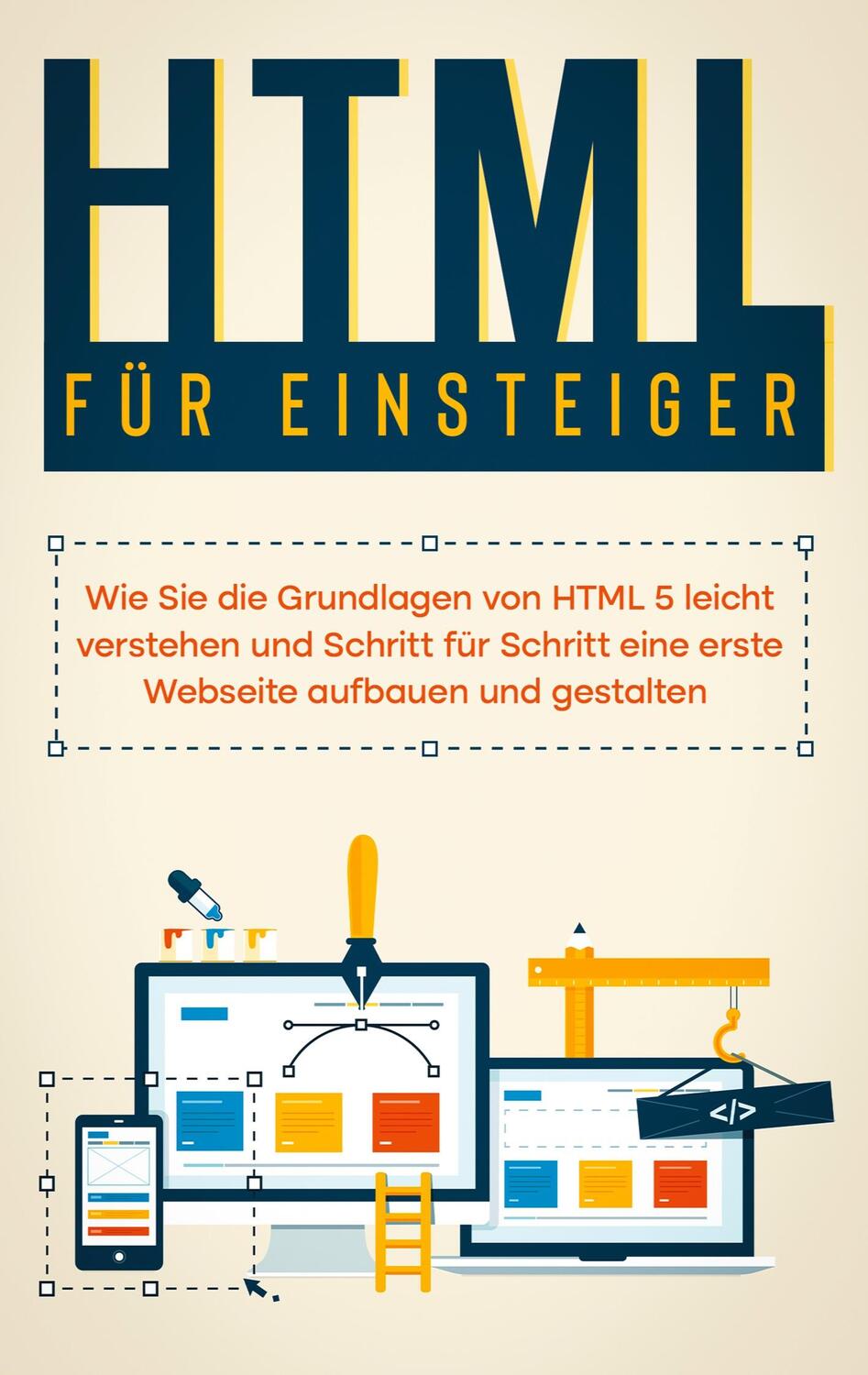 Cover: 9783755755098 | HTML für Einsteiger: Wie Sie die Grundlagen von HTML 5 leicht...