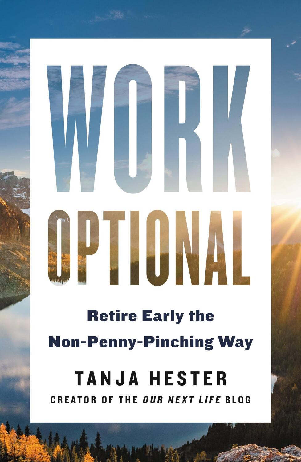 Cover: 9780316450898 | Work Optional: Retire Early the Non-Penny-Pinching Way | Tanja Hester