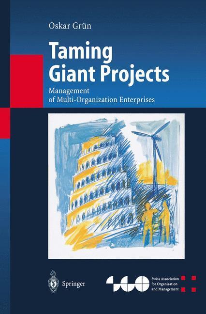 Cover: 9783642059827 | Taming Giant Projects | Management of Multi-Organization Enterprises