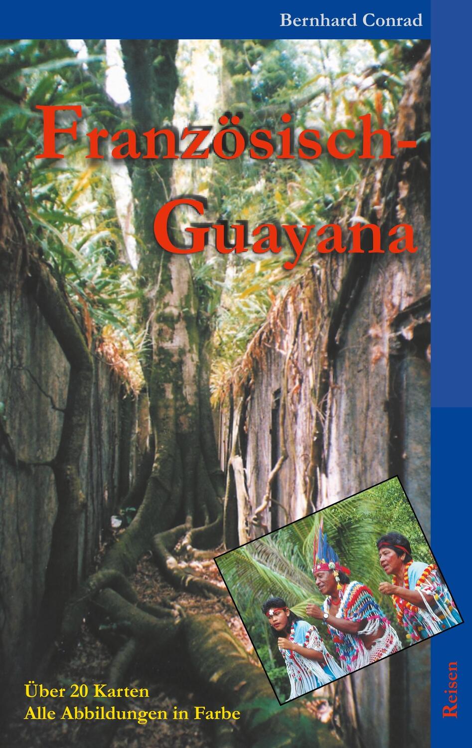 Cover: 9783748199038 | Französisch-Guayana | Reisen | Bernhard Conrad | Taschenbuch