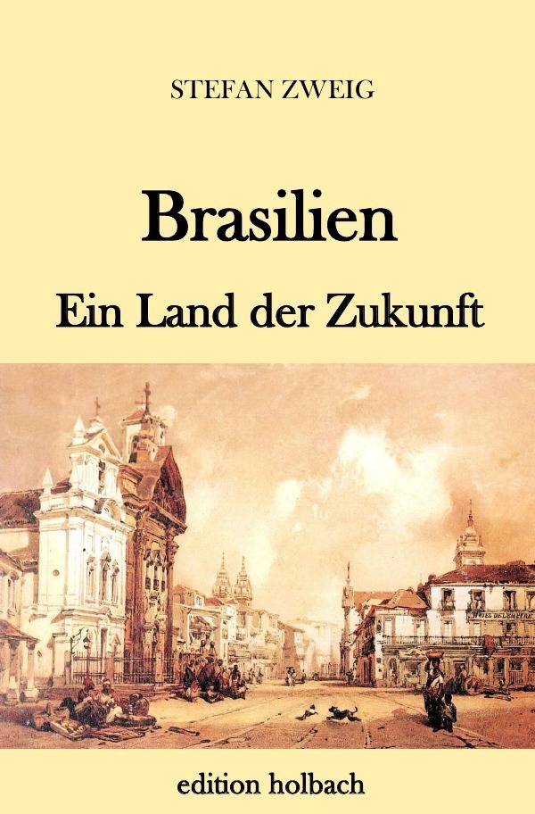 Cover: 9783746762012 | Brasilien | Ein Land der Zukunft | Stefan Zweig | Taschenbuch | epubli