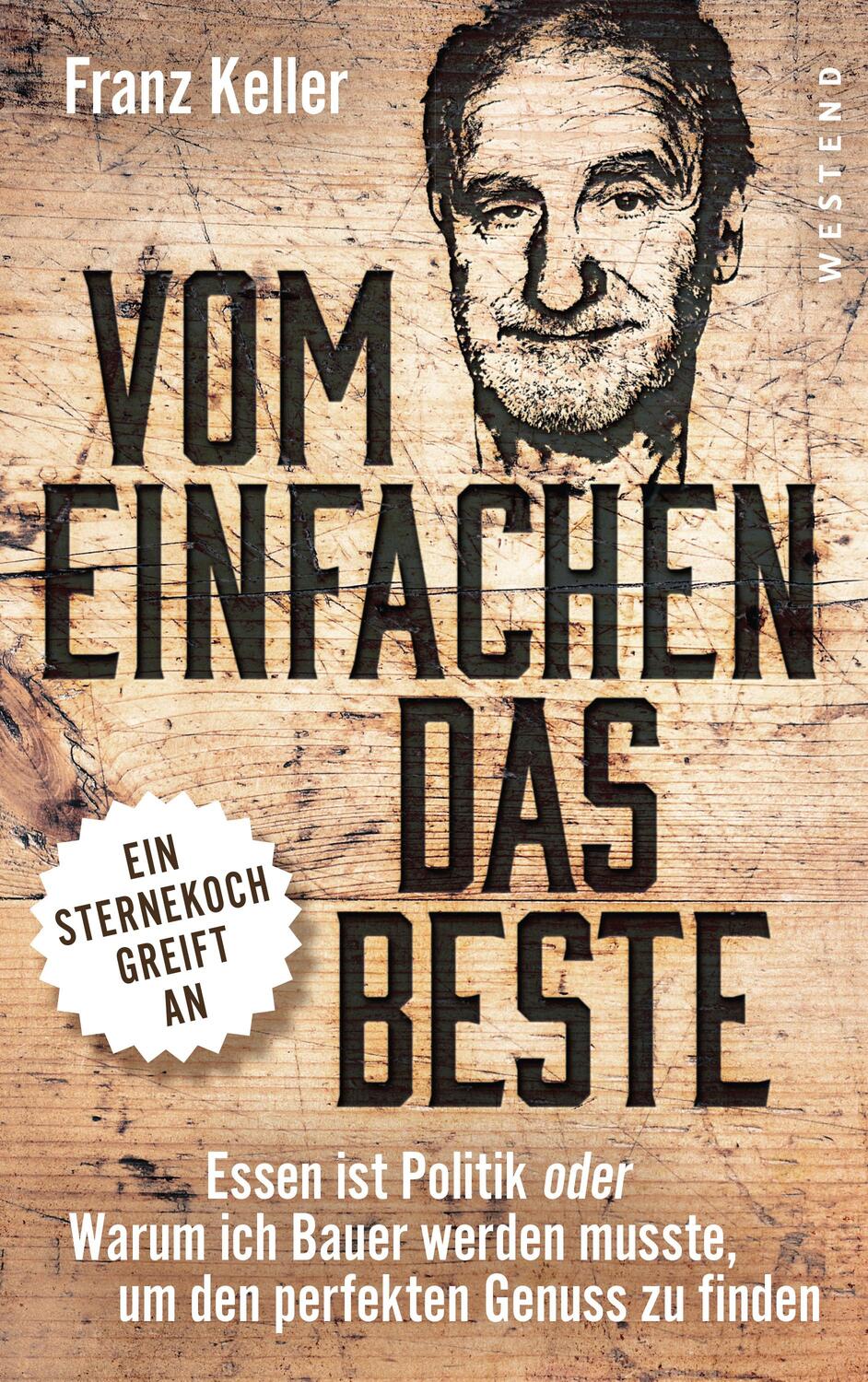 Cover: 9783864892035 | Vom Einfachen das Beste | Franz Keller | Buch | Deutsch | 2018