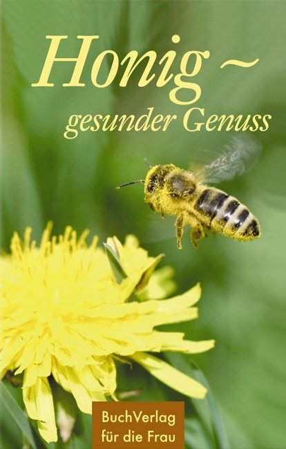 Cover: 9783897982376 | Honig - gesunder Genuss | Carola Ruff | Buch | 2008